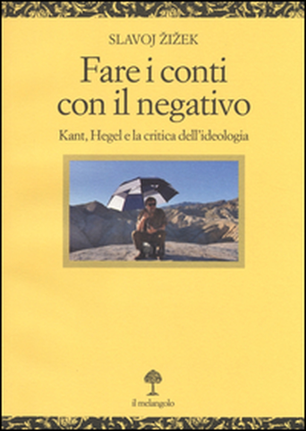 Fare i conti con il negativo. Kant, Hegel e la critica dell'ideologia - Librerie.coop Fare i conti con il negativo. Kant, Hegel e la critica dell'ideologia - Librerie.coop