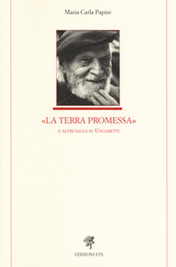 La Terra Promessa e altri saggi su Ungaretti - Librerie.coop La Terra Promessa e altri saggi su Ungaretti - Librerie.coop