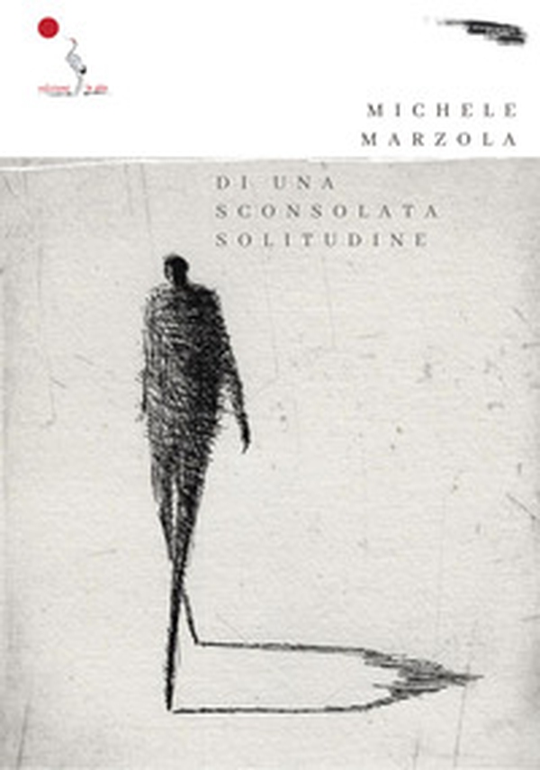 Di una sconsolata solitudine - Librerie.coop Di una sconsolata solitudine - Librerie.coop