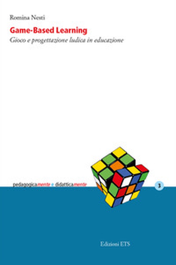 Game-based learning. Gioco e progettazione ludica in educazione - Librerie.coop Game-based learning. Gioco e progettazione ludica in educazione - Librerie.coop