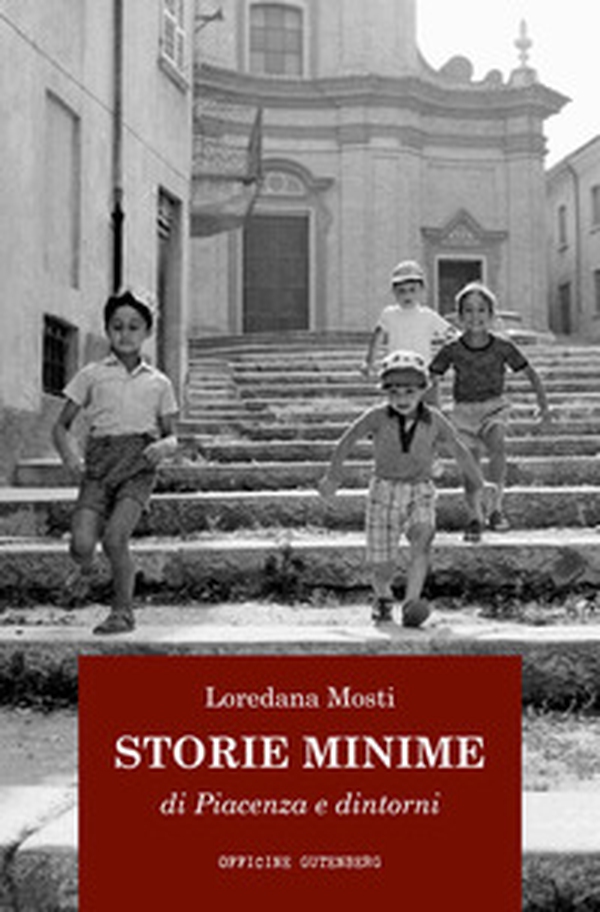 Storie minime di Piacenza e dintorni - Librerie.coop Storie minime di Piacenza e dintorni - Librerie.coop