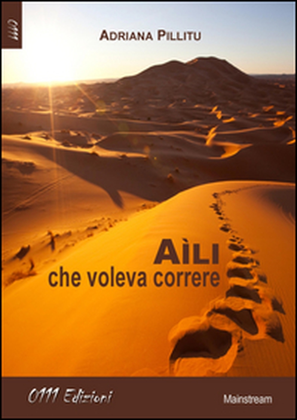 Aili, che voleva correre - Librerie.coop Aili, che voleva correre - Librerie.coop