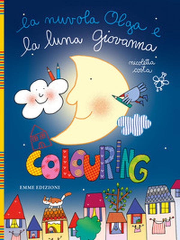 La nuvola Olga e la luna Giovanna. Colouring - Librerie.coop La nuvola Olga e la luna Giovanna. Colouring - Librerie.coop