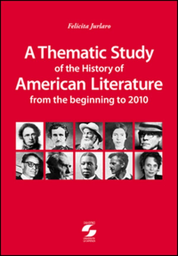 A thematic study of the history of American literature from the beginning to 2010 - Librerie.coop A thematic study of the history of American literature from the beginning to 2010 - Librerie.coop