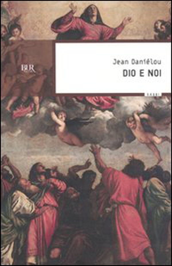 Dio e noi - Librerie.coop Dio e noi - Librerie.coop
