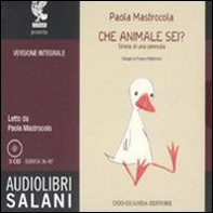 Che animale sei? Storia di una pennuta. Audiolibro. 3 CD Audio - Librerie.coop