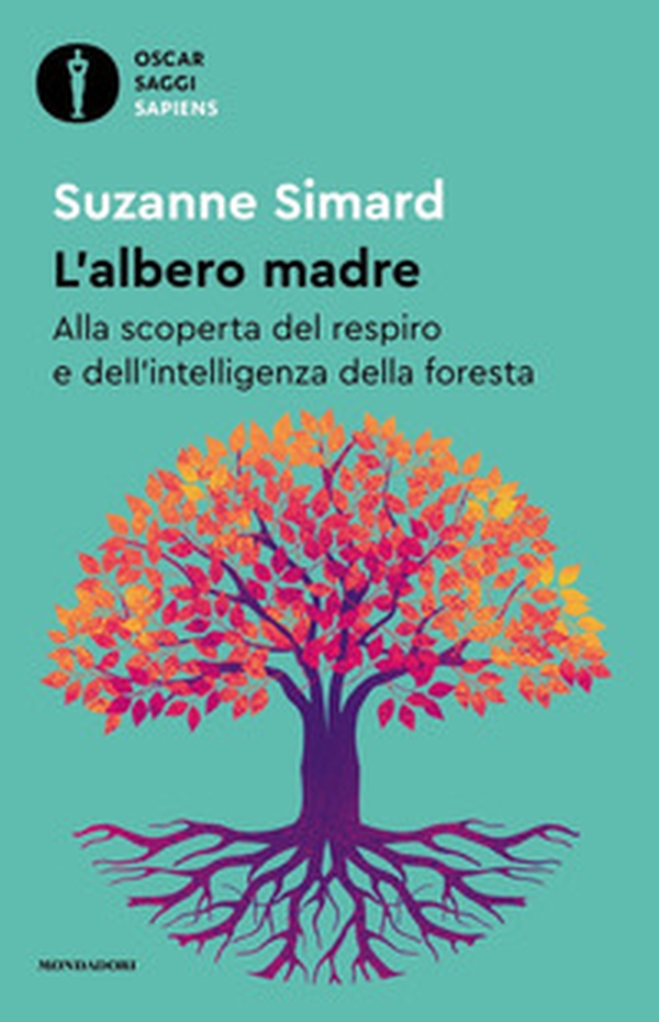 L'albero madre. Alla scoperta del respiro e dell'intelligenza della foresta - Librerie.coop L'albero madre. Alla scoperta del respiro e dell'intelligenza della foresta - Librerie.coop