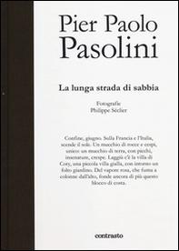 Pier Paolo Pasolini. La lunga strada di sabbia - Librerie.coop