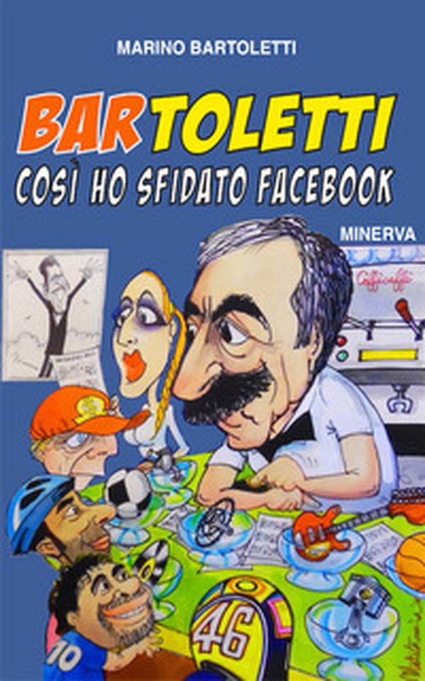 Bar Toletti 1. Così ho sfidato Facebook - Librerie.coop Bar Toletti 1. Così ho sfidato Facebook - Librerie.coop
