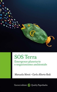 SOS Terra. Emergenze planetarie e negazionismo ambientale - Librerie.coop