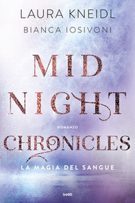La magia del sangue. Midnight chronicles - Librerie.coop