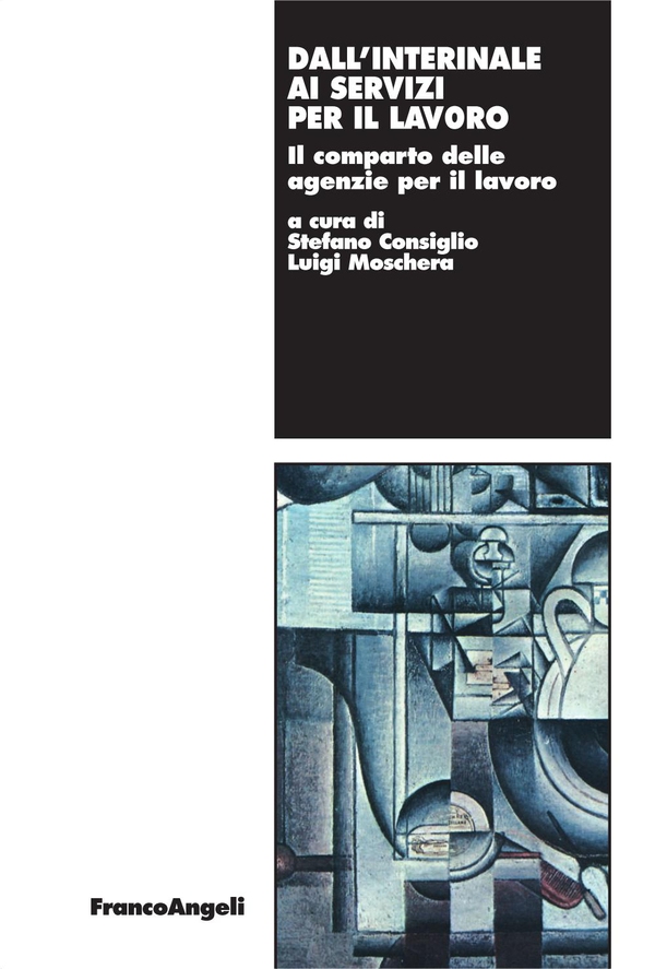 Dall'interinale ai servizi per il lavoro. Il comparto delle agenzie per il lavoro - Librerie.coop Dall'interinale ai servizi per il lavoro. Il comparto delle agenzie per il lavoro - Librerie.coop