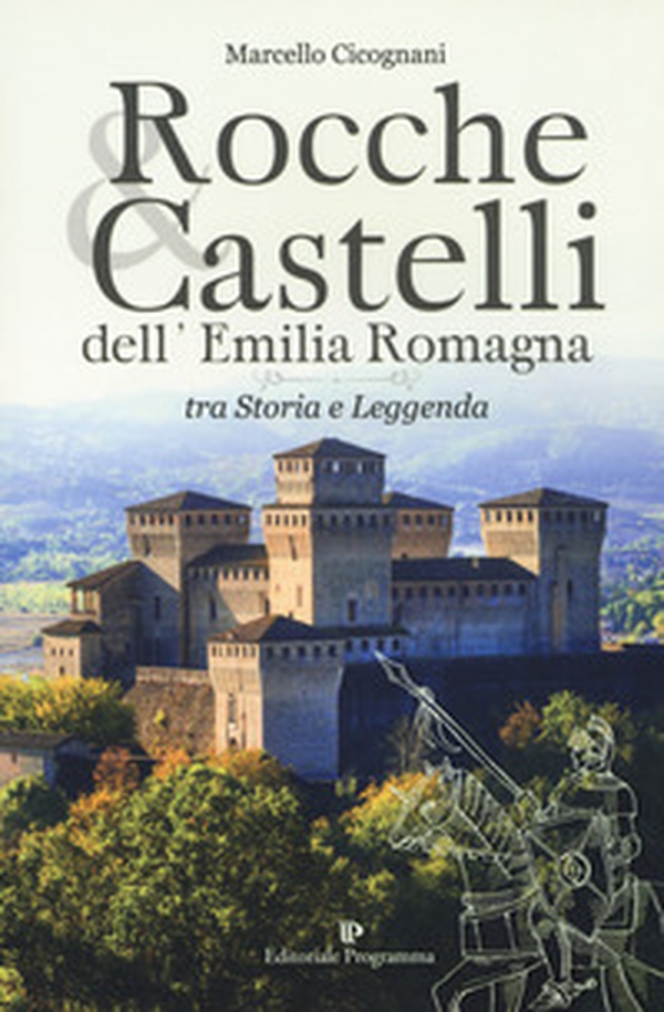 Rocche & castelli dell'Emilia Romagna tra storia e leggenda - Librerie.coop Rocche & castelli dell'Emilia Romagna tra storia e leggenda - Librerie.coop