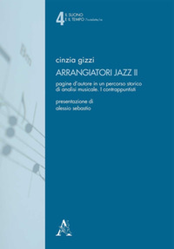 Arrangiatori jazz. Pagine d'autore in un percorso storico di analisi musicale - Librerie.coop Arrangiatori jazz. Pagine d'autore in un percorso storico di analisi musicale - Librerie.coop