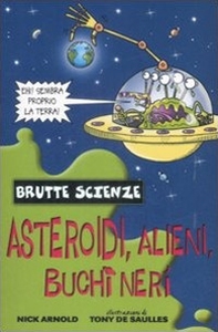 Asteroidi, alieni, buchi neri e altri complessi corpi celesti - Librerie.coop