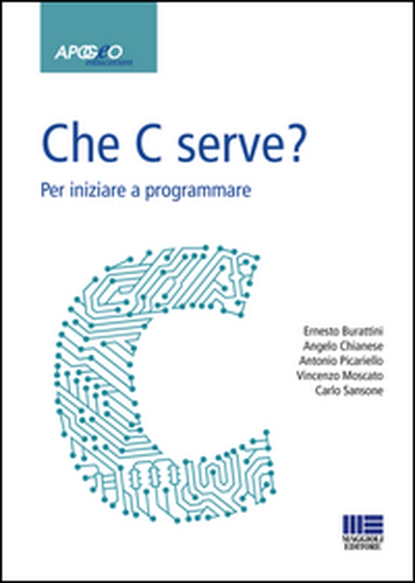 Che C serve? Per imparare a programmare - Librerie.coop Che C serve? Per imparare a programmare - Librerie.coop