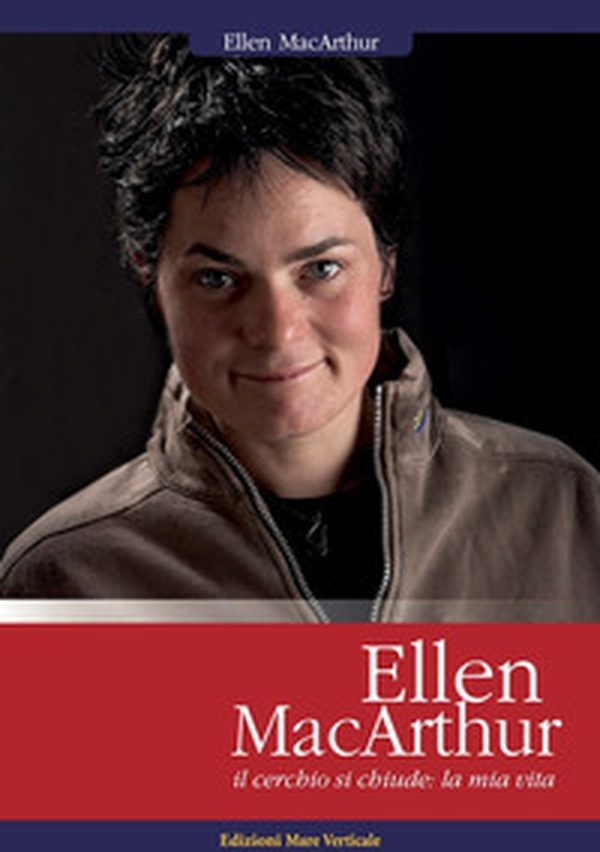 Ellen MacArthur. Il cerchio si chiude: la mia vita - Librerie.coop Ellen MacArthur. Il cerchio si chiude: la mia vita - Librerie.coop