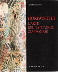 Horiyoshi III. L'arte del tatuaggio giapponese - Librerie.coop