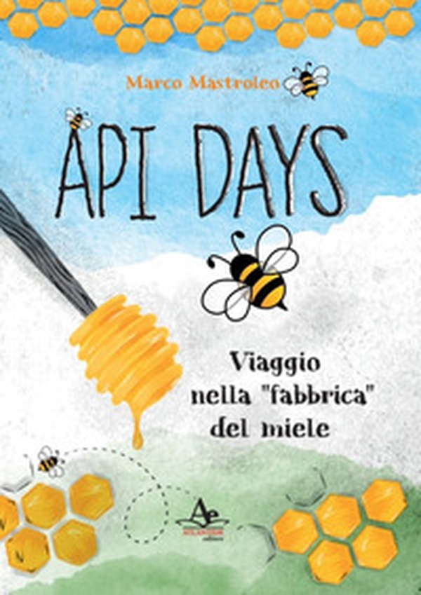 Api Days. Viaggio nella «fabbrica» del miele - Librerie.coop Api Days. Viaggio nella «fabbrica» del miele - Librerie.coop