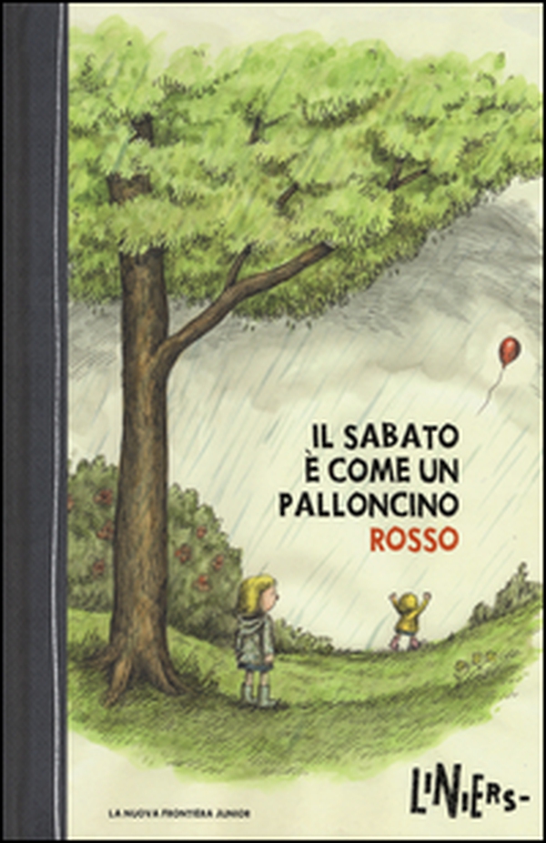 Il sabato è come un palloncino rosso - Librerie.coop Il sabato è come un palloncino rosso - Librerie.coop