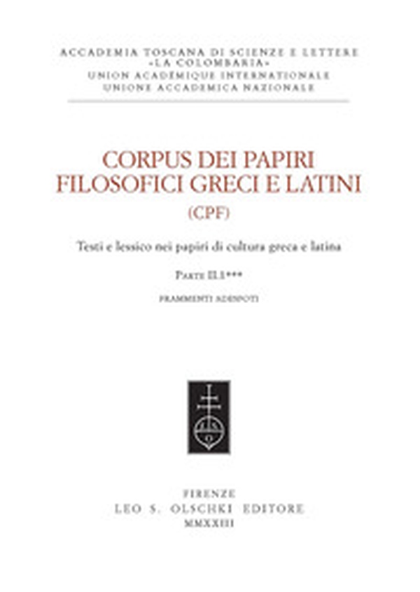 Corpus dei papiri filosofici greci e latini. Testi e lessico nei papiri di cultura greca e latina - Vol. 1\2 - Librerie.coop Corpus dei papiri filosofici greci e latini. Testi e lessico nei papiri di cultura greca e latina - Vol. 1\2 - Librerie.coop
