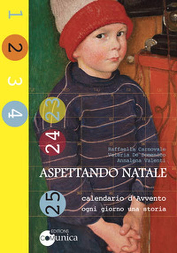Aspettando Natale-Calendario d'Avvento. Ogni giorno una storia - Librerie.coop Aspettando Natale-Calendario d'Avvento. Ogni giorno una storia - Librerie.coop