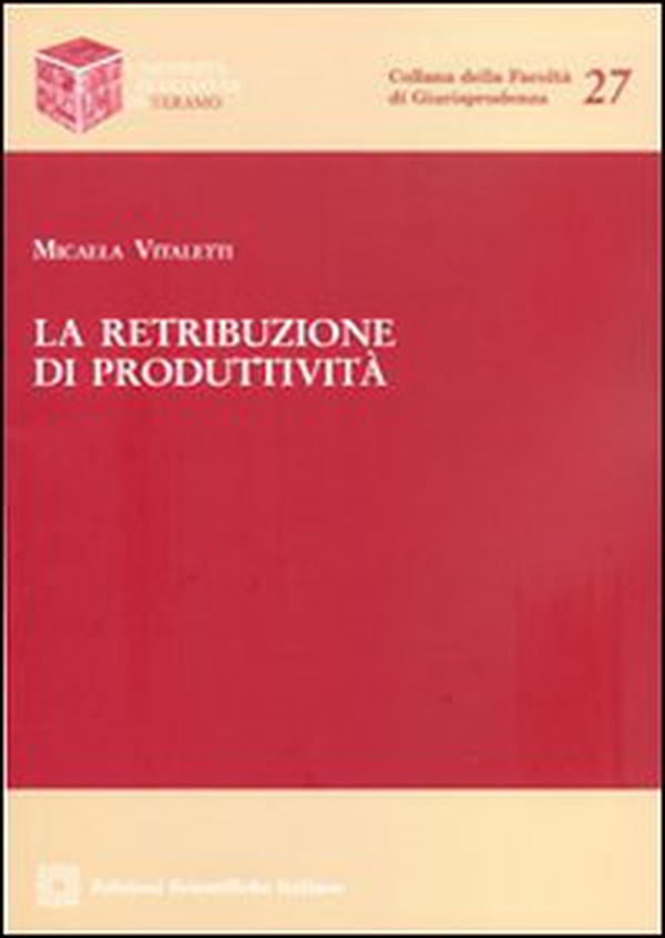 La retribuzione di produttività - Librerie.coop La retribuzione di produttività - Librerie.coop