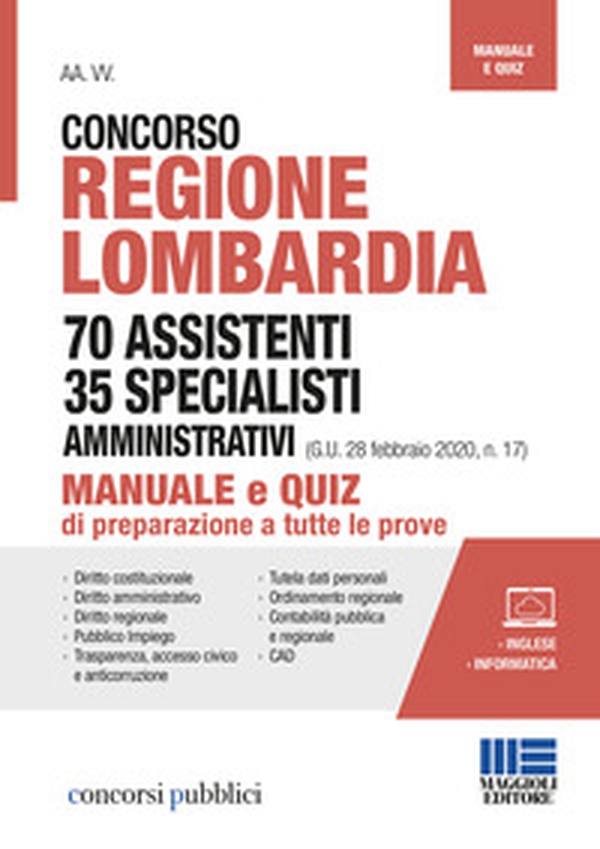 Concorso Regione Lombardia 70 assistenti 35 specialisti amministrativi (G.U. 28 febbraio 2020, n. 17). Manuale e quiz di preparazione a tutte le prove - Librerie.coop Concorso Regione Lombardia 70 assistenti 35 specialisti amministrativi (G.U. 28 febbraio 2020, n. 17). Manuale e quiz di preparazione a tutte le prove - Librerie.coop