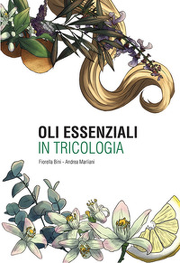 Oli essenziali in tricologia - Librerie.coop Oli essenziali in tricologia - Librerie.coop