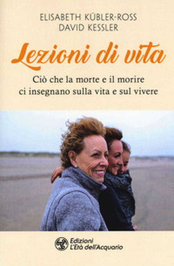 Lezioni di vita. Ciò che la morte e il morire ci insegnano sulla vita e sul vivere - Librerie.coop Lezioni di vita. Ciò che la morte e il morire ci insegnano sulla vita e sul vivere - Librerie.coop