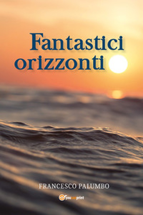 Fantastici orizzonti - Librerie.coop Fantastici orizzonti - Librerie.coop