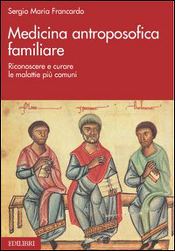 Medicina antroposofica familiare. Riconoscere e curare le malattie più comuni - Librerie.coop Medicina antroposofica familiare. Riconoscere e curare le malattie più comuni - Librerie.coop