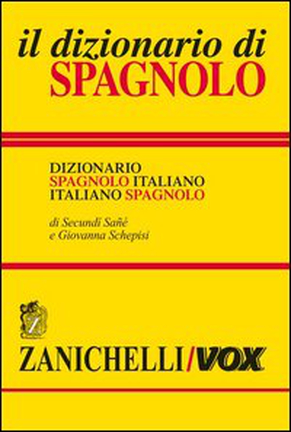 Il dizionario di spagnolo. Dizionario spagnolo-italiano, italiano-spagnolo - Librerie.coop Il dizionario di spagnolo. Dizionario spagnolo-italiano, italiano-spagnolo - Librerie.coop
