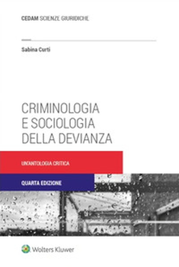 Criminologia e sociologia della devianza. Un'antologia critica - Librerie.coop Criminologia e sociologia della devianza. Un'antologia critica - Librerie.coop