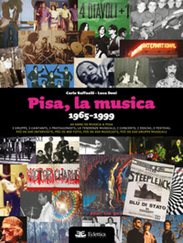 Pisa, la musica. 1965-1999 - Librerie.coop Pisa, la musica. 1965-1999 - Librerie.coop