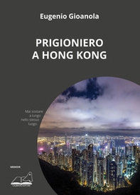 Prigioniero a Hong Kong - Librerie.coop