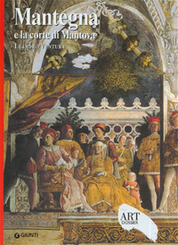 Mantegna e la corte di Mantova - Librerie.coop Mantegna e la corte di Mantova - Librerie.coop