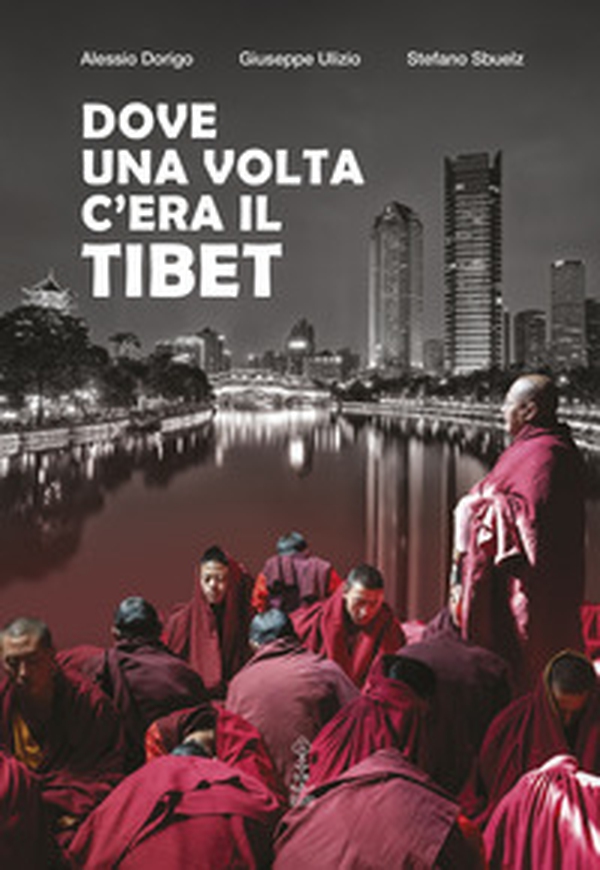 Dove una volta c'era il Tibet - Librerie.coop Dove una volta c'era il Tibet - Librerie.coop