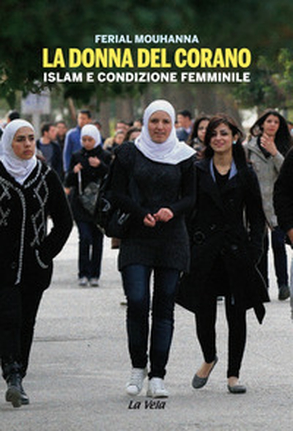 La donna del Corano. Islam e condizione femminile - Librerie.coop La donna del Corano. Islam e condizione femminile - Librerie.coop