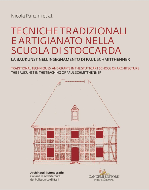 Tecniche tradizionali e artigianato nella Scuola di Stoccarda - Traditional techniques and crafts in the Stuttgart School of Architecture - Librerie.coop Tecniche tradizionali e artigianato nella Scuola di Stoccarda - Traditional techniques and crafts in the Stuttgart School of Architecture - Librerie.coop