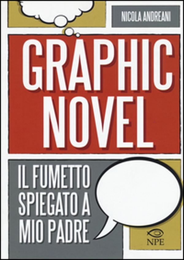 Il graphic novel. Il fumetto spiegato a mio padre - Librerie.coop Il graphic novel. Il fumetto spiegato a mio padre - Librerie.coop