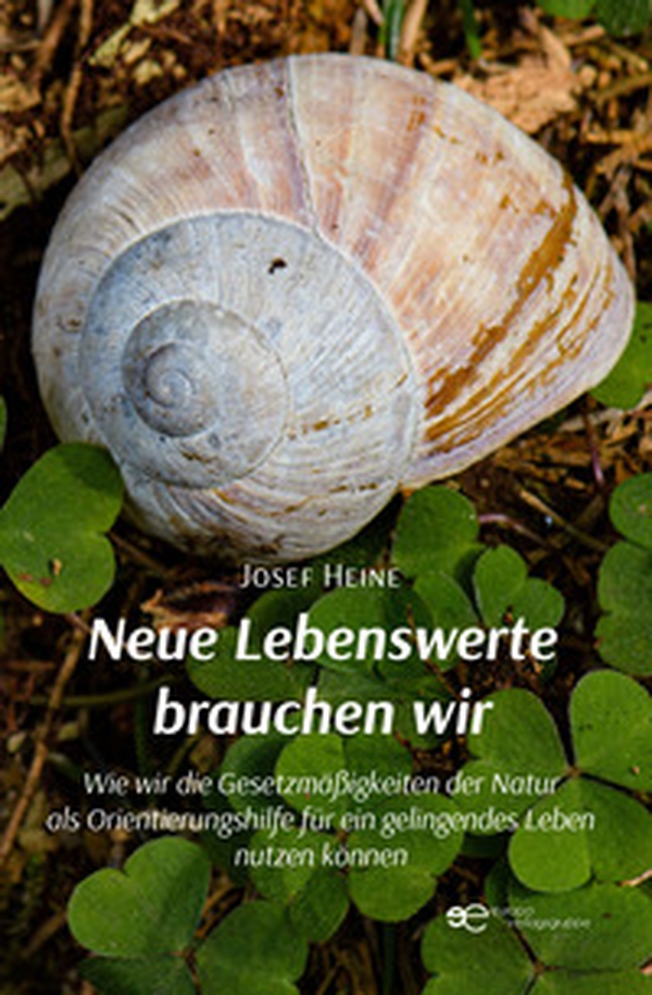 Neue Lebenswerte brauchen wir Wie wir die Gesetzmäßigkeiten der Natur als Orientierungshilfe für ein gelingendes Leben nutzen können - Librerie.coop Neue Lebenswerte brauchen wir Wie wir die Gesetzmäßigkeiten der Natur als Orientierungshilfe für ein gelingendes Leben nutzen können - Librerie.coop