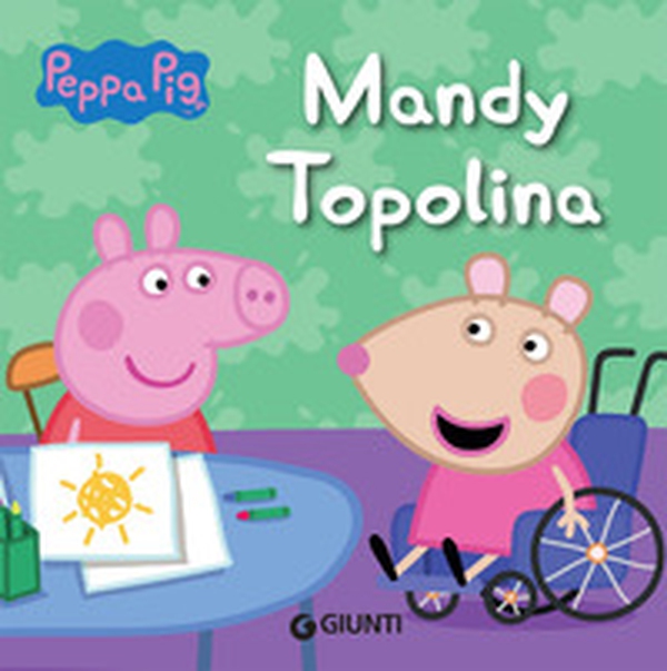 Mandy topolina. Peppa Pig - Librerie.coop Mandy topolina. Peppa Pig - Librerie.coop
