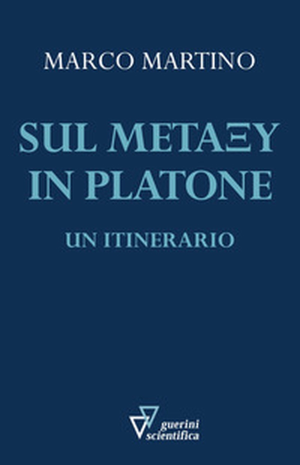 Sul metaxu in Platone. Un itinerario - Librerie.coop Sul metaxu in Platone. Un itinerario - Librerie.coop