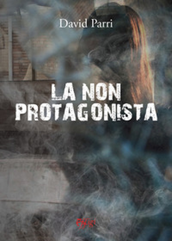 La non protagonista - Librerie.coop La non protagonista - Librerie.coop