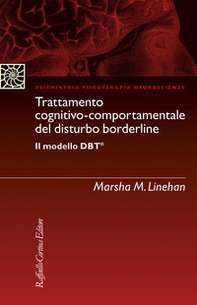 Trattamento cognitivo-comportamentale del disturbo borderline Il modello DBT - Librerie.coop