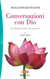 Conversazioni con Dio. Un dialogo fuori del comune - Vol. 3 - Librerie.coop