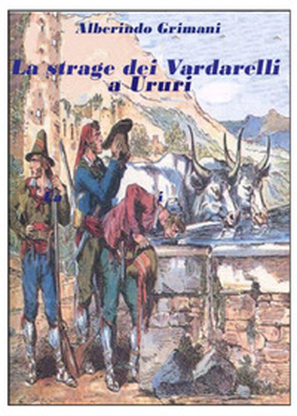 La strage dei Vardarelli a Ururi - Librerie.coop La strage dei Vardarelli a Ururi - Librerie.coop