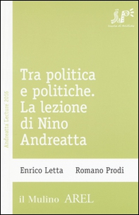 Tra politica e politiche. La lezione di Nino Andreatta - Librerie.coop