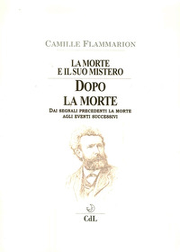 La morte e il suo mistero. Dopo la morte. Dai segnali precedenti la morte agli eventi successivi - Librerie.coop La morte e il suo mistero. Dopo la morte. Dai segnali precedenti la morte agli eventi successivi - Librerie.coop
